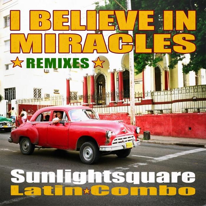 SUNLIGHTSQUARE - I Believe In Miracles