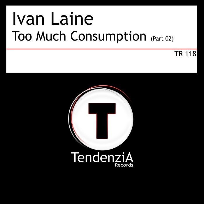 LAINE, Ivan - Too Much Consumption Part 02