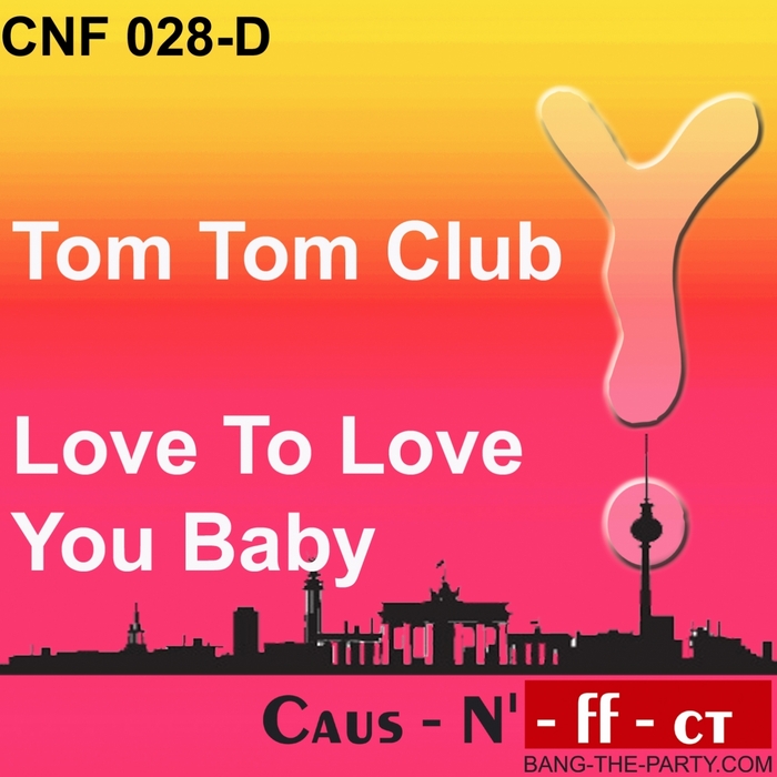 TOM TOM CLUB - Love To Love You Baby