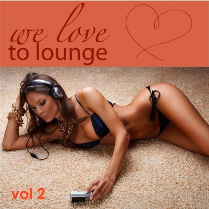 VARIOUS - We Love To Lounge Part II (72 Chillers)