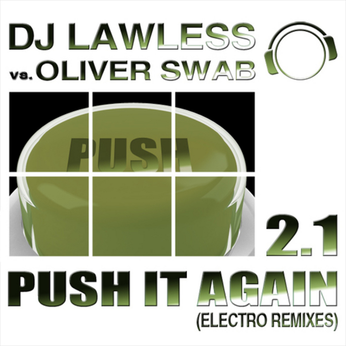 DJ LAWLESS vs OLIVER SWAB - Push It Again 2.1 (Electro Edition)