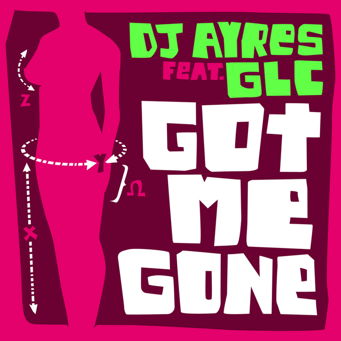 DJ AYRES feat GLC - Got Me Gone