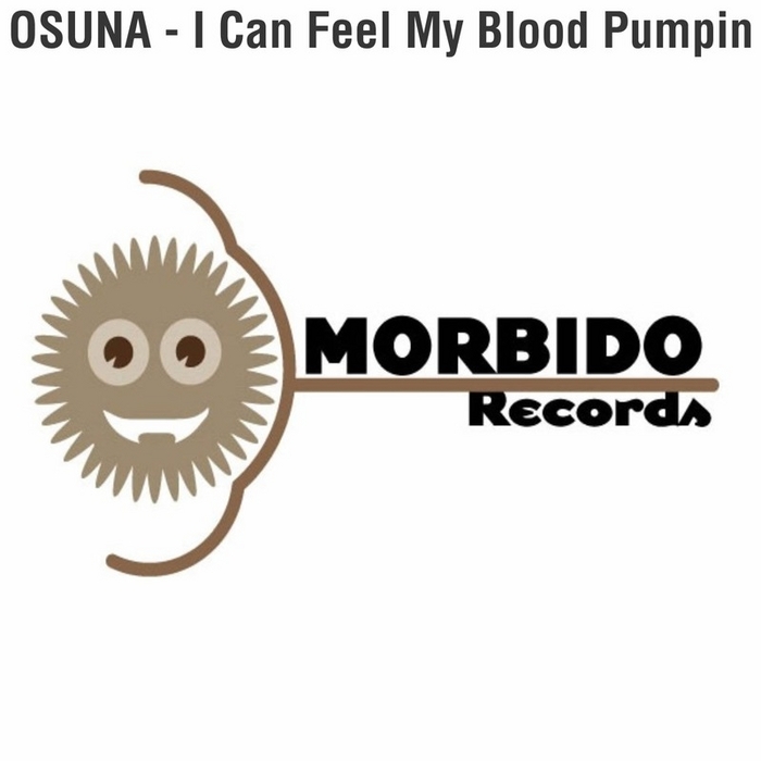 OSUNA - I Can Feel My Blood Pumpin