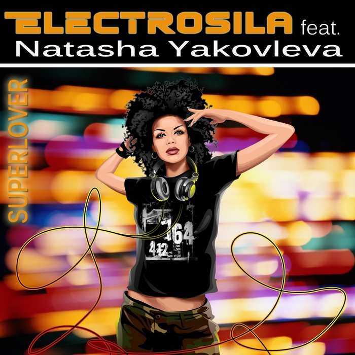 ELECTROSILA feat NATASHA YAKOVLEVA - Superlover