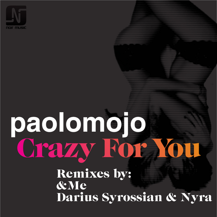 MOJO, Paolo feat RYAN STARR - Crazy For You