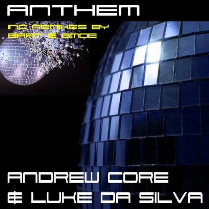 CORE, Andrew/LUKE DA SILVA - Anthem