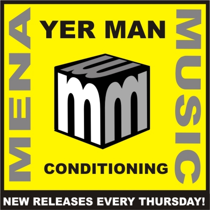 YER MAN - Conditioning