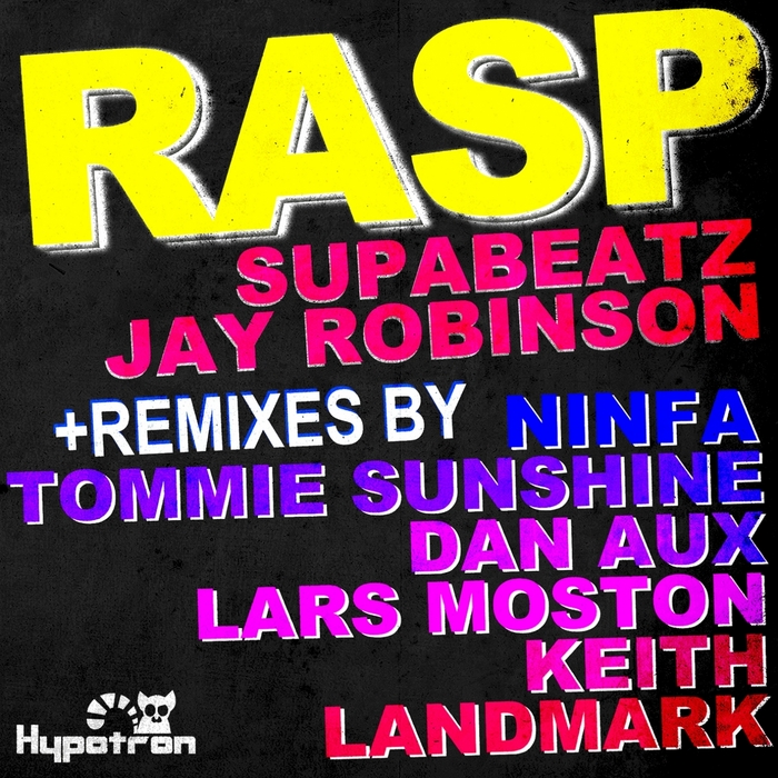 SUPABEATZ/JAY ROBINSON - Rasp (2010 remixes)