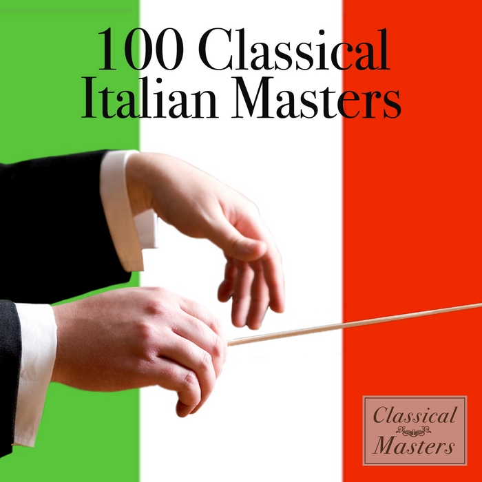 VARIOUS - 100 Classical Italian Masters