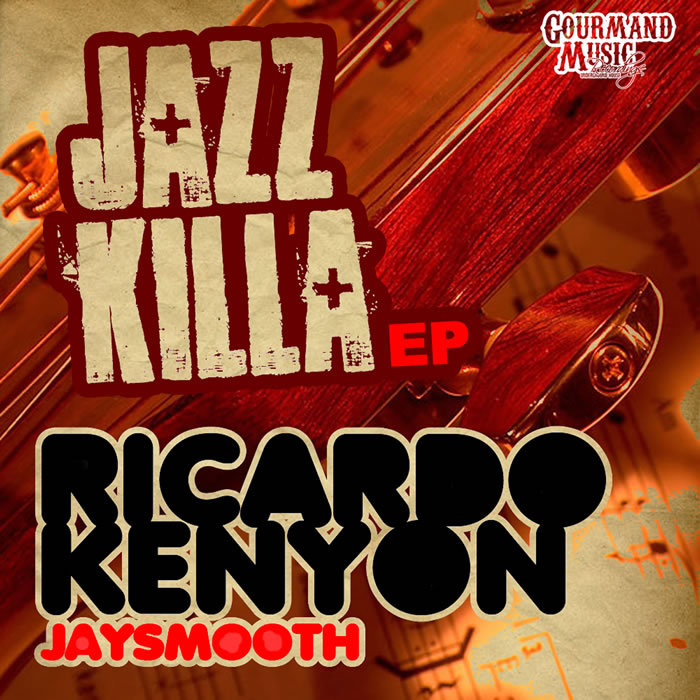 RICARDO & KENYON & JAYSMOOTH - Jazz Killa EP