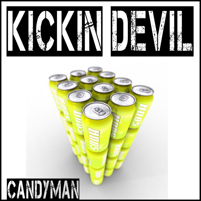 KICKIN DEVIL - Candyman