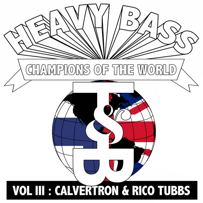 CALVERTRON/RICO TUBBS - Heavy Bass Champions Of The World Vol III
