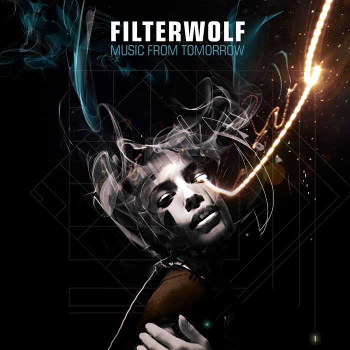 FILTERWOLF - Music From Tomorrow