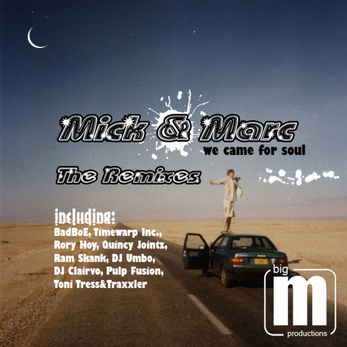 MICK & MARC - We Came For Soul (The remixes)