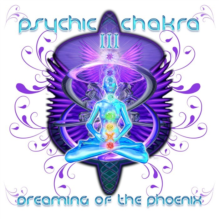 VARIOUS - Psychic Chakra III: Dreaming Of The Phoenix