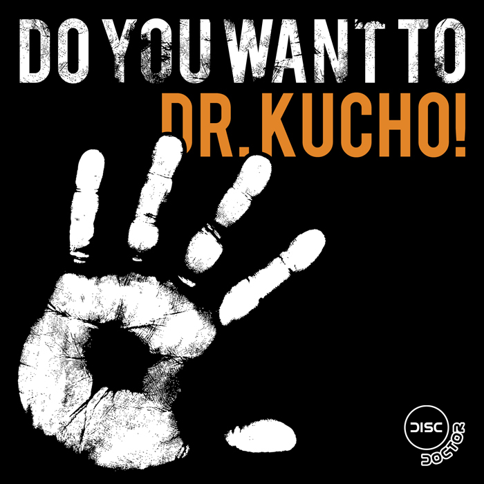 DR KUCHO - Do You Want To