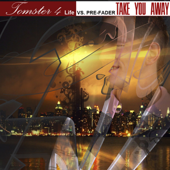 TOMSTER 4 LIFE vs PRE FADER - Take You Away