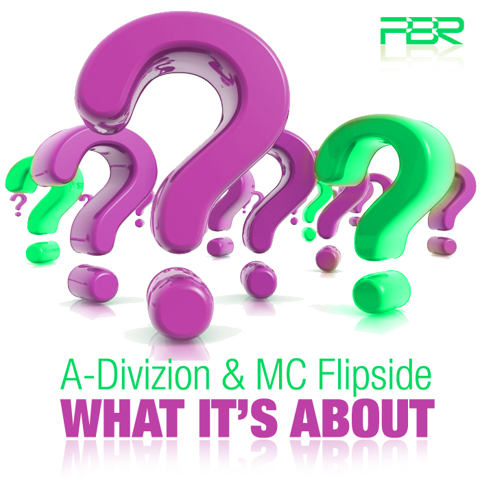 What will it be. What it. Flipside, MC Flipside, Granite & Phunk so Fly (Original Mix).