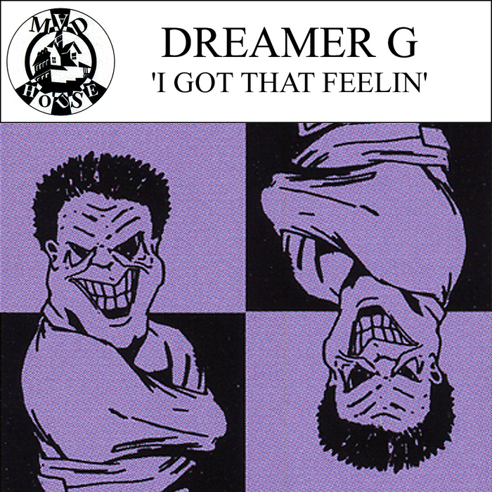 DREAMER G - I Got That Feelin'