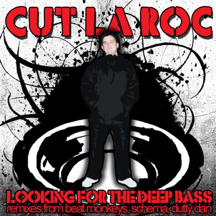 CUT LA ROC - Looking For The Deep Bass