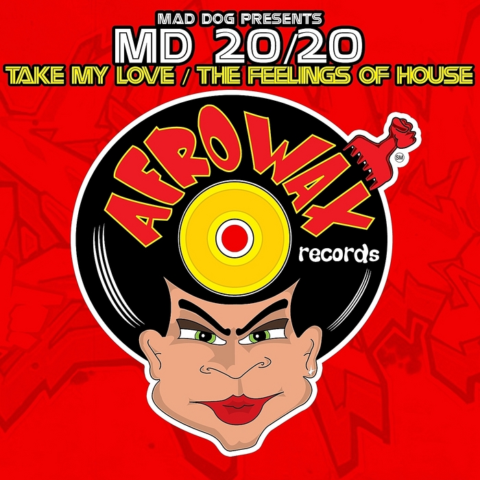 MAD DOG presents MD 20/20 - Take My Love