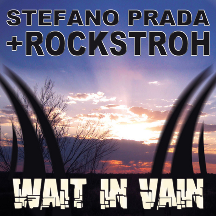 PRADA, Stefano/ROCKSTROH - Wait In Vain