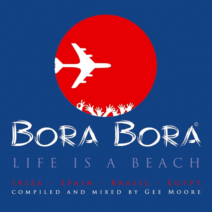 VARIOUS - Bora Bora: Life Is A Beach