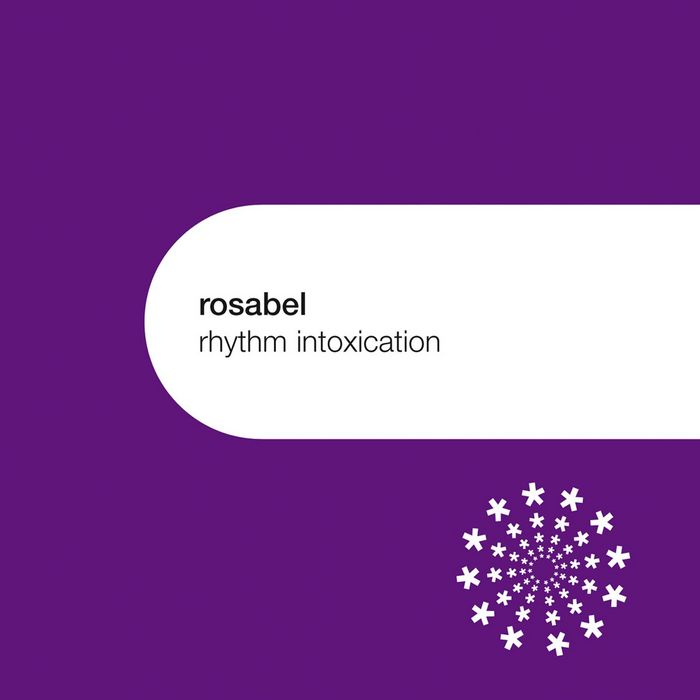 ROSABEL - Rhythm Intoxication EP