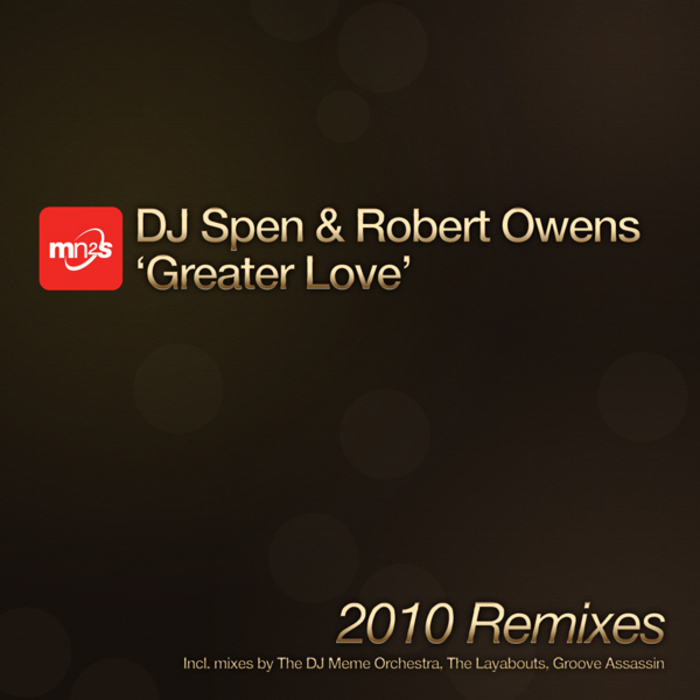 DJ SPEN/ROBERT OWENS - A Greater Love (2010 mixes)