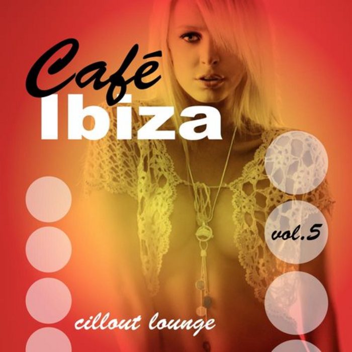 VARIOUS - Cafe Ibiza Chillout Lounge Vol 05