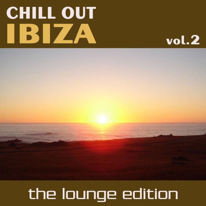 VARIOUS - Chill Out Ibiza Vol 2 (The Lounge Edition)