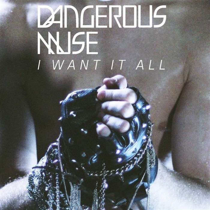 DANGEROUS MUSE - I Want It All (remixes 1)