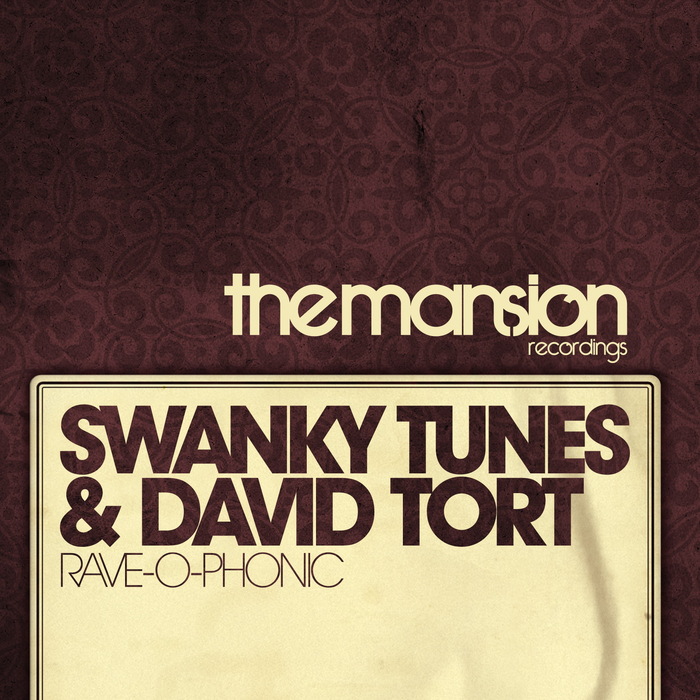 SWANKY TUNES/DAVID TORT - Rave O Phonic