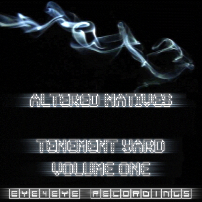 ALTERED NATIVES - Tenement Yard, Vol. 1