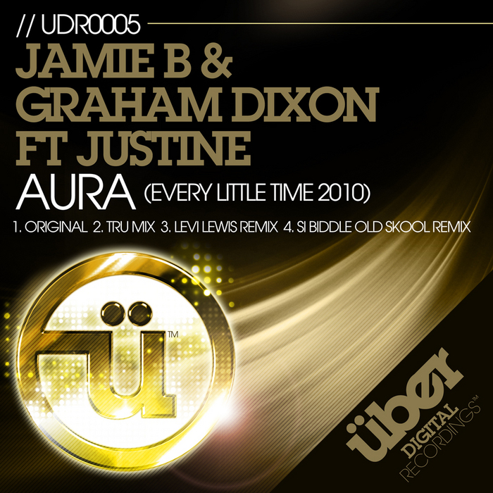 Aura (Every Little Time 2010) By Jamie B/Graham Dixon Feat Justine On ...