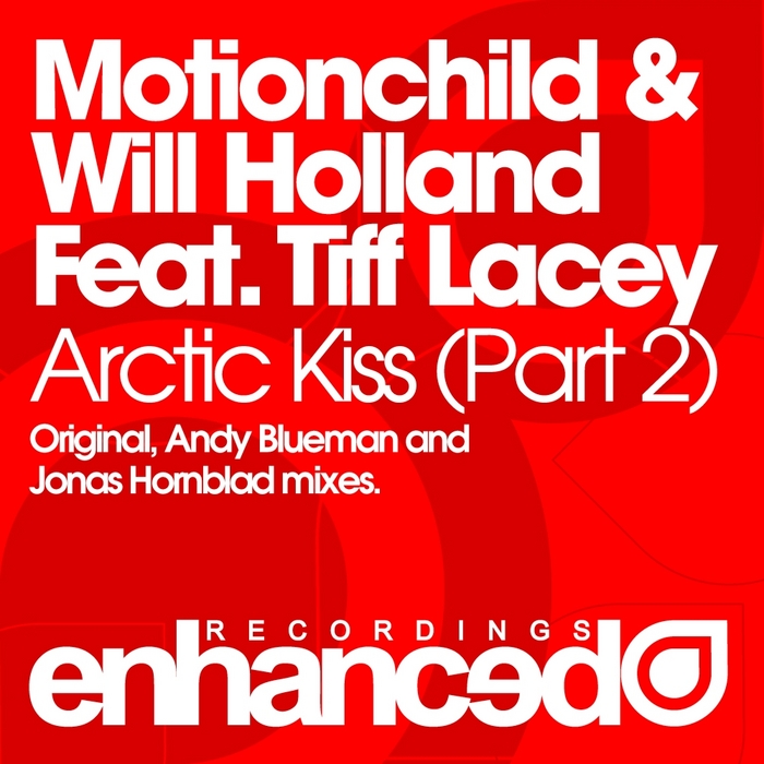 MOTIONCHILD/WILL HOLLAND feat TIFF LACEY - Arctic Kiss Part Two