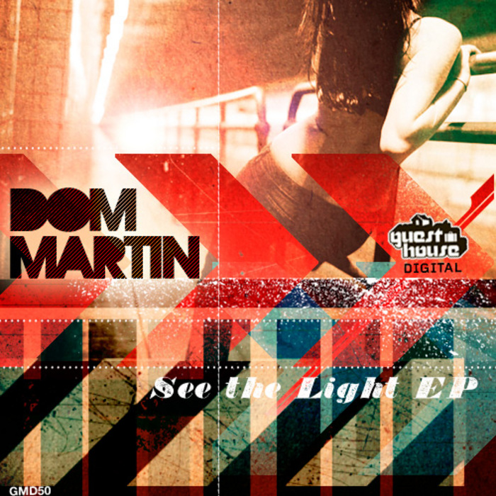 MARTIN, Dom - See The Light