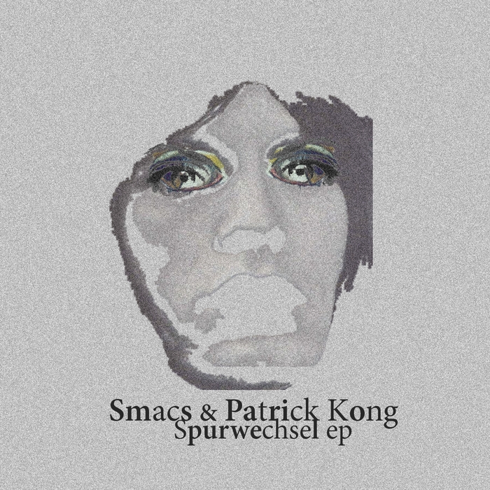 SMACS/PATRICK KONG - Spurwechsel EP