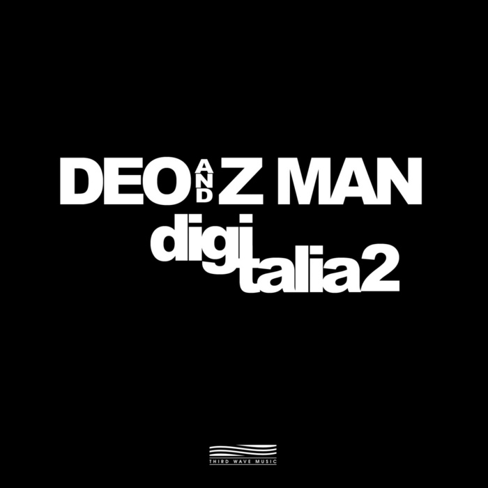 DEO & Z MAN - Digitalia 2
