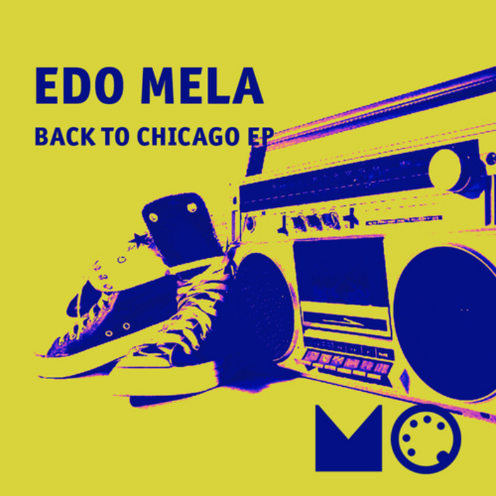 MELA, Edo - Back To Chicago