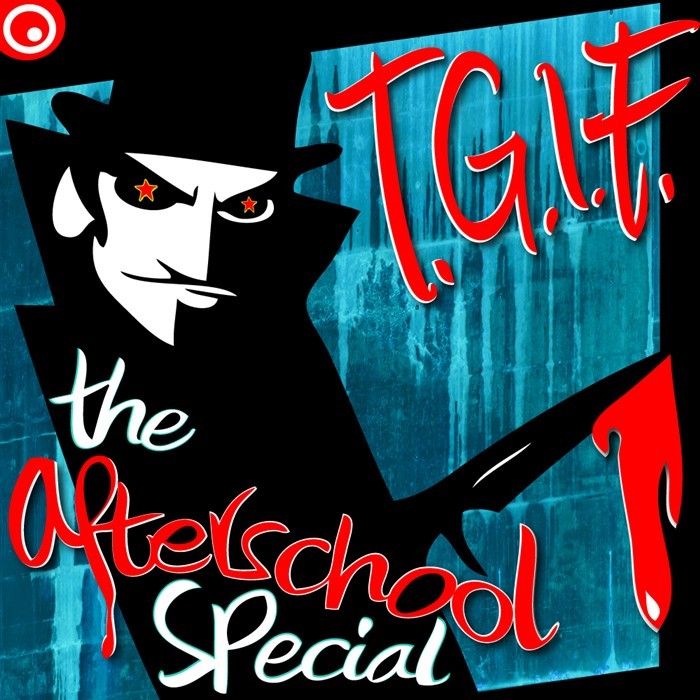 AFTERSCHOOL SPECIAL, The/ROBB G - TGIF EP
