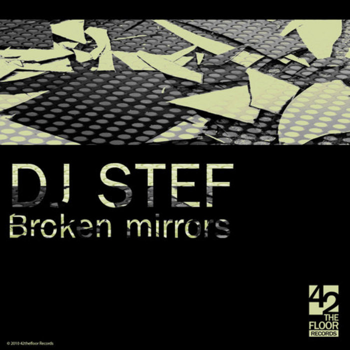 DJ STEF - Broken Mirrors