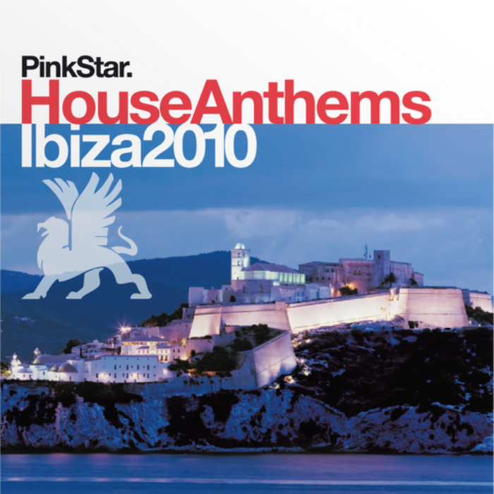 VARIOUS - PinkStar House Anthems: Ibiza 2010