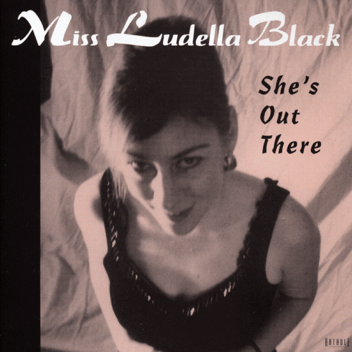 MISS LUDELLA BLACK - She's Out There