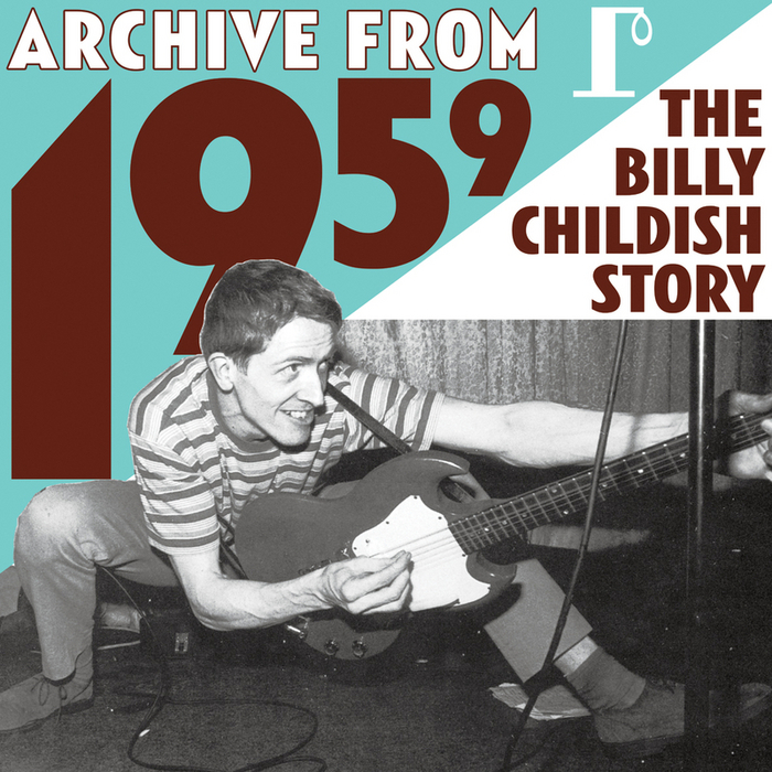 CHILDISH, Billy/VARIOUS - Archive From 1959: The Billy Childish Story