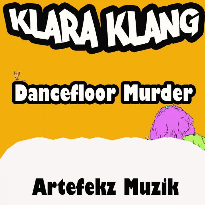 KLARA KLANG - Dancefloor Murder