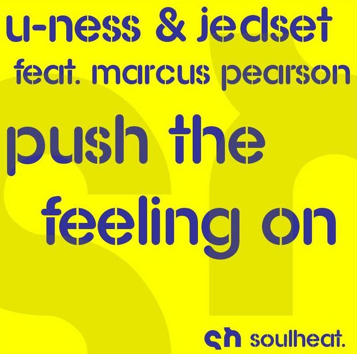 U NESS/JEDSET feat MARCUS PEARSON - Push The Feeling On