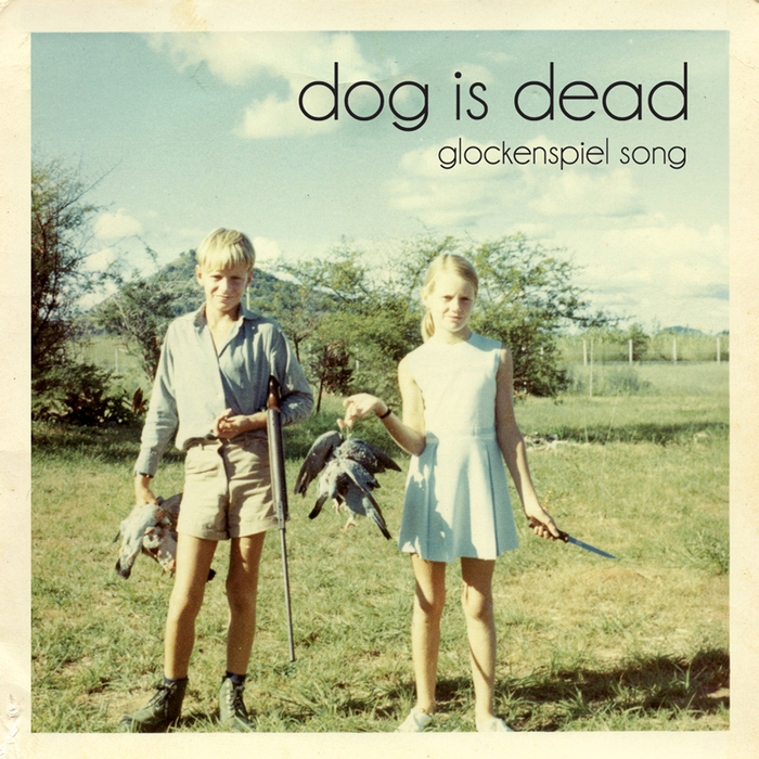 DOG IS DEAD - Glockenspiel Song