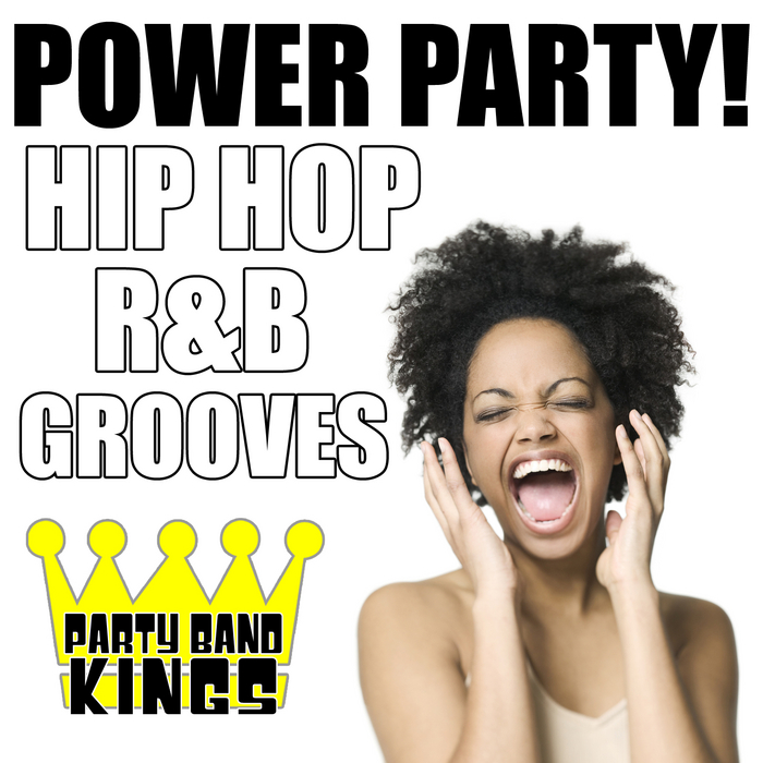 PARTY BAND KINGS - Power Party! Hip Hop: R&B Grooves