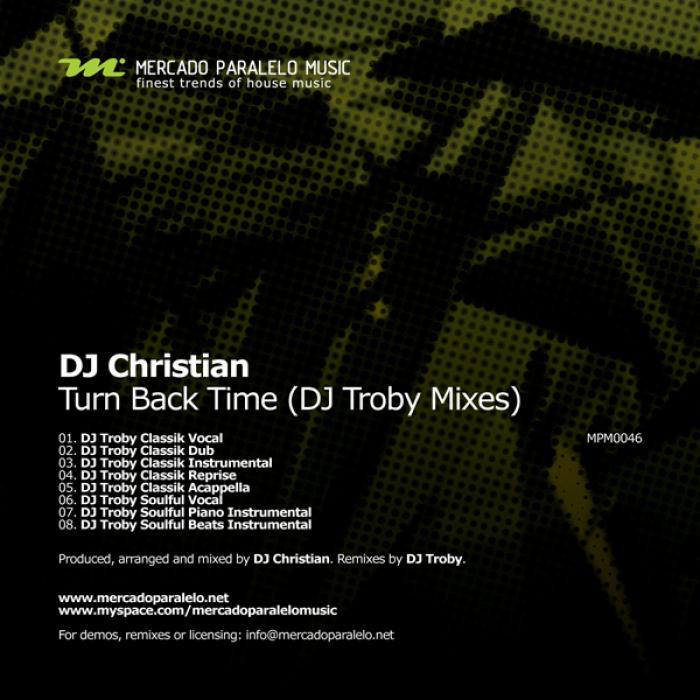 DJ CHRISTIAN - Turn Back Time (DJ Troby remixes)